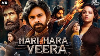 Pawan Kalyans HARI HARA VEERA Full Movie In Hindi  Rana Daggubati Nithya  South Action Movie [upl. by Fuld998]