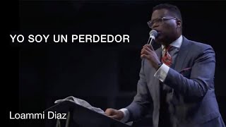 LOAMMI DIAZ  YO SOY UN PERDEDOR [upl. by Cathee]