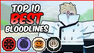 Top 10 BEST Shindo Life Bloodlines [upl. by Ytsirhk]