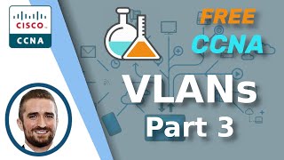 Free CCNA  VLANs Part 3  Day 18 Lab  CCNA 200301 Complete Course [upl. by Nyliram]