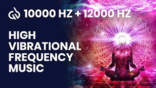 10000 Hz  12000 Hz Frequency High Vibrational Frequency for Healing [upl. by Agnes199]