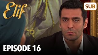 Elif Episode 16  English Subtitle [upl. by Kenny]