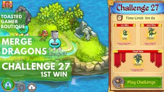 Challenge 27 Merge Dragons 1st Win [upl. by Anirtap]