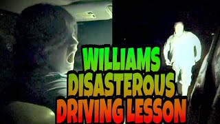 WILLIAMS DISASTEROUS DRIVING LESSON WITH BILL [upl. by Nolur]