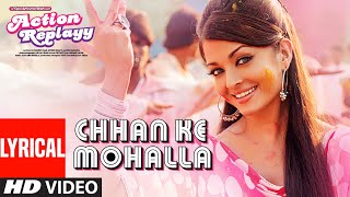 Lyrical Chhan Ke Mohalla  Action Replayy  Sunidhi Chauhan Ritu Pathak  Pritam [upl. by Dlawso]