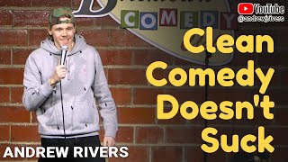 Clean Comedy Doesnt Suck  Andrew Rivers  20min  Mini Special [upl. by Llertrac]