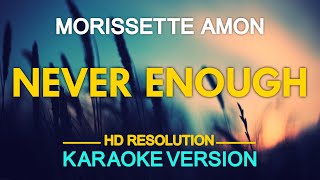 NEVER ENOUGH  Morissette Amon Loren Allrred quotThe Greatest Showmanquot OST 🎙️  KARAOKE  🎶 [upl. by Aninotna]