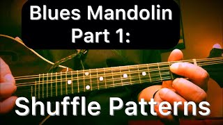 Introduction to Blues Mandolin part 1 Shuffle Patterns [upl. by Xxam]