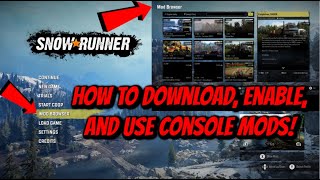 SnowRunner  How To Download Enable And Use Mods On Console [upl. by Eltotsira]