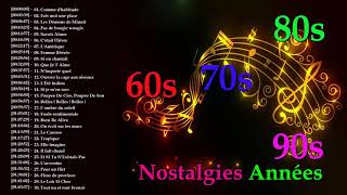 Nostalgies Les Plus Belles Chansons Francaises Années 60 70 80 90 [upl. by Gereron799]