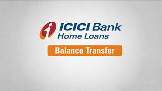 ICICI Bank Home Loan Balance Transfer [upl. by Aehsa]