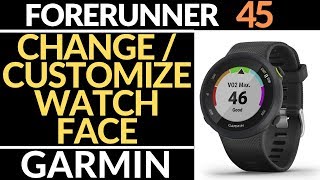 How to Customize Watch Faces  Garmin Forerunner 45 Tutorial [upl. by Aieki]