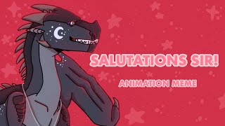 ✮ SALUTATIONS SIR  Animation Meme  OCS  Flipaclip ✮ [upl. by Nytsua]