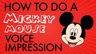 quotHow To Do A Mickey Mouse Voice Impressionquot  Voice Breakdown Episode 32 [upl. by Emlynne]