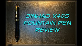 Jinhao x450 Fountain Pen Review [upl. by Vidovic]