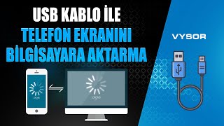 TELEFON EKRANINI USB KABLO İLE PCYE YANSITMA  VYSOR KULLANIMI [upl. by Sicnarf148]