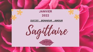 SAGITTAIRE JANVIER 2022  AMOURSUCCESBONHEUR [upl. by Lehcer]