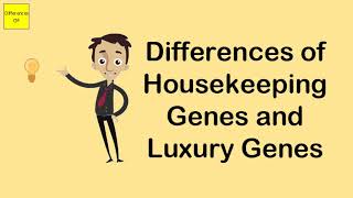 Differences of Housekeeping Genes and Luxury Genes [upl. by Mendelsohn]