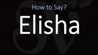 How to Pronounce Elisha CORRECTLY [upl. by Alanson362]