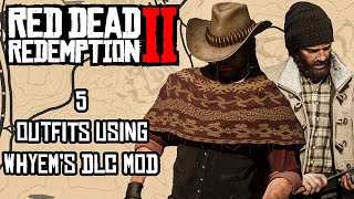 5 Outfits Using WhyEms DLC Mod  Red Dead Redemption 2 [upl. by Harpp]