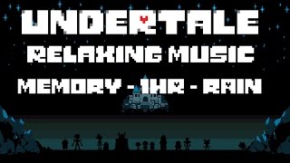 Undertale  quotMemoryquot  1 Hour  With Rain [upl. by Cost]