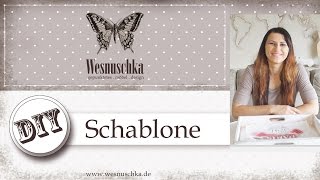 DIY  SCHABLONE selber machen  Shabby Chic  How do I make a stencil [upl. by Timoteo]