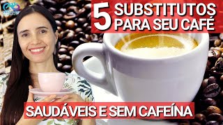 5 INCRÍVEIS substitutos SEM CAFEÍNA PARA O CAFÉ  Com Dicas de café sustentável [upl. by Imotih]