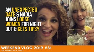 WEEKEND VLOG 81 An Unexpected DATE amp Nadia Joins Loose Women For NIGHT OUT amp Gets Tipsy [upl. by Yrrep716]