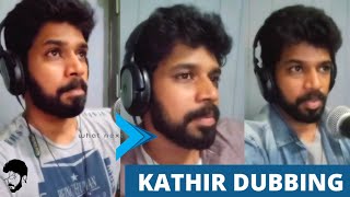 Dubbing For Kathir [upl. by Ardnalahs]