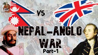 Anglo Nepal war  Part 1 The beginning [upl. by Romaine270]