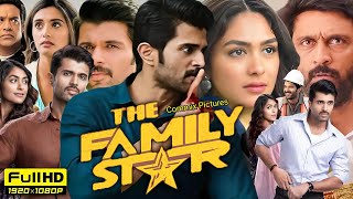 The Family Star Full Movie Hindi Dubbed 2024  Vijay Deverakonda  Mrunal Thakur  Review amp Facts [upl. by Symer]