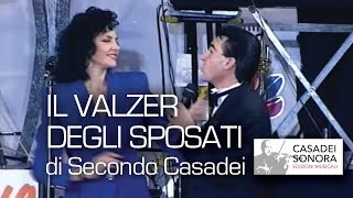 IL VALZER DEGLI SPOSATI Secondo Casadei e Raoul Casadei Orchestra Raoul Casadei 1991 [upl. by Remmos]