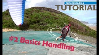 2 DHV Groundhandling Basics Handling [upl. by Ateikan948]