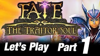 Lets Play Fate The Traitor Soul Part 1 Learning Curve [upl. by Yajeet]