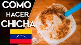 Como hacer Chicha Venezolana fácil y rápido LA MEJOR QUE EXISTE [upl. by Alyhc]