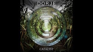 Dorje  Catalyst FULL EP [upl. by Haleemak256]