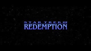 Star Trek III Redemption Remastered [upl. by Claudio403]