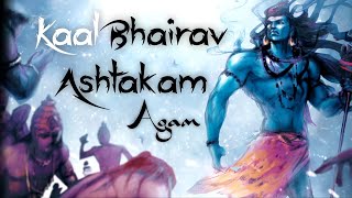 Agam  Kaalbhairav Ashtakam  POWERFUL MUSIC TO REMOVE DARK ENERGY  Shiv  Mahakal [upl. by Herwig]