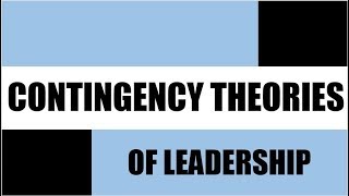 Contingency Theories of Leadership [upl. by Asnerek860]