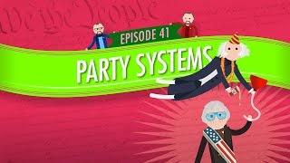 Party Systems Crash Course Government and Politics 41 [upl. by Siberson]