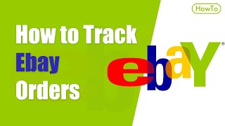 How to Track Ebay Orders [upl. by Gant]