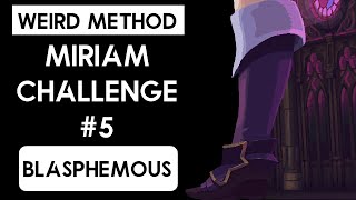 A weird way to do Miriam Challenge 5 [upl. by Suiremed]