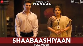 Shaabaashiyaan  Full Video  Mission Mangal  Akshay  Vidya  Sonakshi  Taapsee [upl. by Viquelia808]