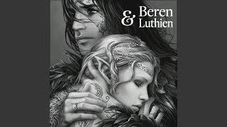 Beren and Luthien [upl. by Nivets]