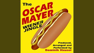 The Oscar Mayer Wiener Jingle [upl. by Hildebrandt436]