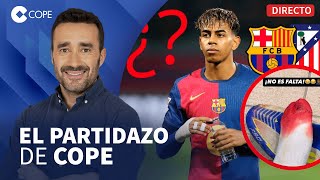 🔴 BARÇAATLETI UN PARTIDO MARCADO POR LA DUDA DE LAMINE I El Partidazo de COPE con Juanma Castaño [upl. by Noseimaj]