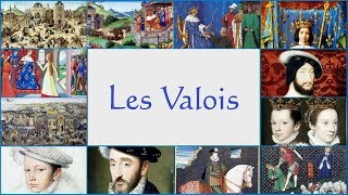 Les Valois 13 rois qui ont fait la France The Valois 13 kings who made France [upl. by Heyes]