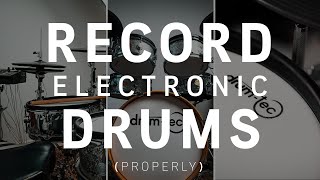 THE BEST WAY To Record Electronic Drums [upl. by Turne]