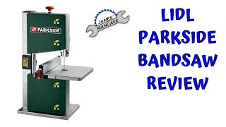 The Parkside PBS 350 A1 Bandsaw From Lidl Review [upl. by Inele667]