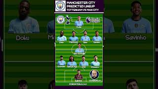 MANCHESTER CITY PREDICTED LINEUP  Tottenham vs Manchester city  Premier League [upl. by Charlie]